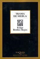TRAMA DE NIEBLA (MARGINALES 214) | 9788483108802 | BENITEZ REYES, FELIPE | Llibreria La Gralla | Llibreria online de Granollers