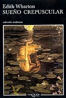 SUEÑO CREPUSCULAR (ANDANZAS 514) | 9788483102442 | WHARTON, EDITH | Llibreria La Gralla | Llibreria online de Granollers