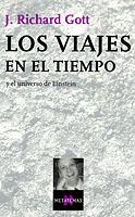 VIAJES EN EL TIEMPO Y EL UNIVERSO EINSTEIN, LOS (MATATEM.79) | 9788483109175 | GOTT, J. RICHARD | Llibreria La Gralla | Llibreria online de Granollers