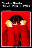 ESTACIONES DE PASO (ANDANZAS, 580) | 9788483103128 | GRANDES, ALMUDENA | Llibreria La Gralla | Llibreria online de Granollers