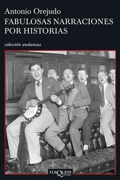 FABULOSAS NARRACIONES POR HISTORIAS (ANDANZAS 639) | 9788483830116 | OREJUDO, ANTONIO | Llibreria La Gralla | Librería online de Granollers