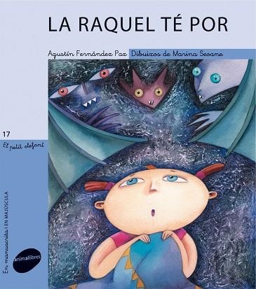 RAQUEL TÉ POR, LA (EL PETIT ELEFANT, 17) | 9788415095088 | FERNANDEZ PAZ, AGUSTIN; SEOANE PASCUAL, MARINA  | Llibreria La Gralla | Llibreria online de Granollers