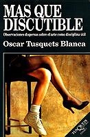 MAS QUE DISCUTIBLE (ENSAYO,23) | 9788472234314 | TUSQUETS, OSCAR | Llibreria La Gralla | Librería online de Granollers