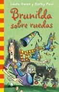 BRUNILDA SOBRE RUEDAS | 9788498016178 | OWEN, LAURA / PAUL, KORKY | Llibreria La Gralla | Llibreria online de Granollers