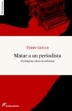 MATAR A UN PERIODISTA (SIN FRONTERAS, 14) | 9788493756284 | GOULD, TERRY | Llibreria La Gralla | Librería online de Granollers