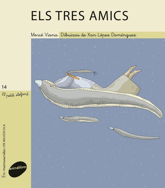 TRES AMICS, ELS (EL PETIT ELEFANT 14) | 9788415095057 | VIANA, MERCÉ / LOPEZ DOMINGUEZ, XAN | Llibreria La Gralla | Librería online de Granollers