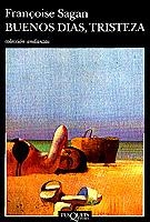 BUENOS DIAS, TRISTEZA | 9788472238923 | SAGAN, FRANÇOISE | Llibreria La Gralla | Librería online de Granollers