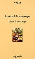 COCINA DE LOS ANTROPOLOGOS, LA (LOS 5 SENTIDOS 21) | 9788472238213 | KUPER, JESSICA (ED) | Llibreria La Gralla | Llibreria online de Granollers