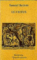DETRITUS (MARGINALES 60) | 9788472230606 | BECKETT, SAMUEL | Llibreria La Gralla | Llibreria online de Granollers