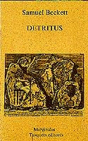 DETRITUS (MARGINALES 60) | 9788472230606 | BECKETT, SAMUEL | Llibreria La Gralla | Librería online de Granollers