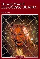 GOSSOS DE RIGA, ELS (ULL DE VIDRE 7 SERIE WALLANDER 2) | 9788483108444 | MANKELL, HENNING | Llibreria La Gralla | Llibreria online de Granollers