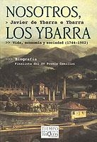 NOSOTROS LOS YBARRA VIDA ECONOMIA Y SOCIEDAD 1744-1902 | 9788483108420 | YBARRA E YBARRA, JAVIER DE | Llibreria La Gralla | Llibreria online de Granollers