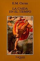 CAIDA EN EL TIEMPO, LA | 9788472236608 | CIORAN, EMILE MICHEL | Llibreria La Gralla | Llibreria online de Granollers