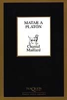 MATAR A PLATON (NUEVOS TEXTOS SAGRADOS) | 9788483109304 | MAILLARD, CHANTAL | Llibreria La Gralla | Llibreria online de Granollers