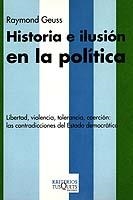 HISTORIA E ILUSION EN LA POLITICA (KRITERIOS 14) | 9788483109311 | GEUSS, RAYMOND | Llibreria La Gralla | Llibreria online de Granollers