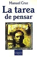 TAREA DE PENSAR, LA | 9788483109397 | CRUZ, MANUEL | Llibreria La Gralla | Llibreria online de Granollers