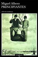 PRINCIPIANTES (A 538) | 9788483102688 | ALBERO, MIGUEL | Llibreria La Gralla | Librería online de Granollers