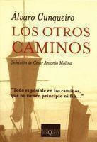 OTROS CAMINOS, LOS | 9788472231016 | CUNQUEIRO, ALVARO | Llibreria La Gralla | Llibreria online de Granollers