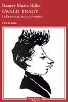 EWALD TRAGY I ALTRES TEXTOS DE JOVENTUT | 9788483109649 | RILKE, RAINER MARIA | Llibreria La Gralla | Llibreria online de Granollers