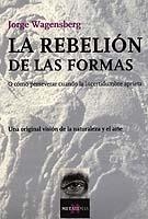 REBELION DE LAS FORMAS, LA | 9788483109755 | WAGENSBERG, JORGE | Llibreria La Gralla | Llibreria online de Granollers