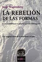REBELION DE LAS FORMAS, LA | 9788483109755 | WAGENSBERG, JORGE | Llibreria La Gralla | Librería online de Granollers