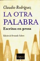 OTRA PALABRA, LA | 9788483109793 | RODRIGUEZ, CLAUDIO | Llibreria La Gralla | Librería online de Granollers