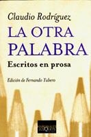 OTRA PALABRA, LA | 9788483109793 | RODRIGUEZ, CLAUDIO | Llibreria La Gralla | Llibreria online de Granollers