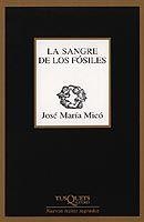 SANGRE DE LOS FOSILES, LA | 9788483104217 | MICO, JOSE MARIA | Llibreria La Gralla | Llibreria online de Granollers