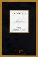 CERTEZA, LA (NUEVOS TEXTOS SAGRADOS-232) | 9788483104316 | SANCHEZ ROSILLO, ELOY | Llibreria La Gralla | Librería online de Granollers