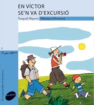 VICTOR SE'N VA D'EXCURSIO, EN (EL PETIT ELEFANT, 1) | 9788496726925 | ALAPONT, PASQUAL; ARMAND | Llibreria La Gralla | Librería online de Granollers
