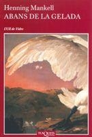 ABANS DE LA GELADA (ULL DE VIDRE 23 SERIE WALLANDER 10) | 9788483104811 | MANKELL, HENNING | Llibreria La Gralla | Llibreria online de Granollers