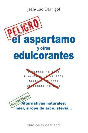 ASPARTAMO Y OTROS EDULCORANTES, EL | 9788497778022 | DARRIGOL, JEAN LUC | Llibreria La Gralla | Llibreria online de Granollers