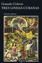 TRES LINDAS CUBANAS (ANDANZAS 604) | 9788483103371 | CELORIO, GONZALO | Llibreria La Gralla | Librería online de Granollers