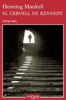 CERVELL DE KENNEDY, EL | 9788483103524 | MANKELL, HENNING | Llibreria La Gralla | Llibreria online de Granollers