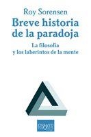 BREVE HISTORIA DE LA PARADOJA (ENSAYOS, 68) | 9788483830062 | SORENSEN, ROY | Llibreria La Gralla | Llibreria online de Granollers