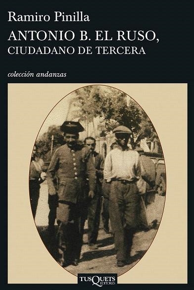 ANTONIO B EL RUSO CIUDADANO DE TERCERA (ANDANZAS 640) | 9788483830185 | PINILLA, RAMIRO | Llibreria La Gralla | Librería online de Granollers