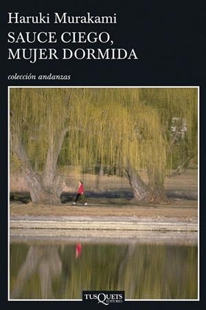 SAUCE CIEGO MUJER DORMIDA | 9788483830475 | MURAKAMI, HARUKI | Llibreria La Gralla | Llibreria online de Granollers