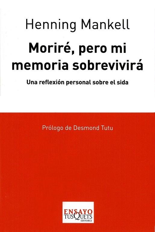 MORIRE PERO MI MEMORIA SOBREVIVIRA | 9788483830635 | MANKELL, HENNING | Llibreria La Gralla | Librería online de Granollers