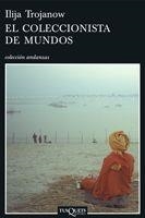 COLECCIONISTA DE MUNDOS, EL (ANDANZAS, 655) | 9788483830581 | TROJANOW, ILIJA | Llibreria La Gralla | Llibreria online de Granollers