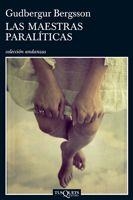 MAESTRAS PARALITICAS (ANDANZAS, 664) | 9788483830802 | BERGSSON, GUDBERGUR | Llibreria La Gralla | Llibreria online de Granollers