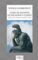 CURSO DE FILOSOFIA EN SEIS HORAS Y CUARTO | 9788483831502 | GOMBROWICZ, WITOLD | Llibreria La Gralla | Librería online de Granollers