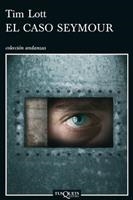 CASO SEYMOUR, EL (ANDANZAS 696) | 9788483831632 | LOTT, TIM | Llibreria La Gralla | Librería online de Granollers