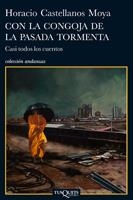 CON LA CONGOJA DE LA PASADA TORMENTA (ANDANZAS 703) | 9788483831816 | CASTELLANOS MOYA, HORACIO | Llibreria La Gralla | Librería online de Granollers