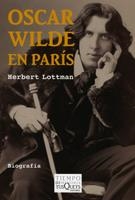OSCAR WILDE EN PARIS | 9788483831953 | LOTTMAN, HERBERT | Llibreria La Gralla | Librería online de Granollers