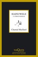 HAINUWELE Y OTROS POEMAS | 9788483831847 | MAILLARD, CHANTAL | Llibreria La Gralla | Librería online de Granollers