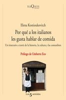 POR QUE A LOS ITALIANOS LES GUSTA HABLAR DE COMIDA | 9788483831625 | KOSTIOUKOVITCH, ELENA | Llibreria La Gralla | Librería online de Granollers