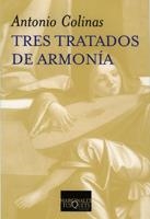 TRES TRATADOS DE ARMONIA | 9788483832035 | COLINAS, ANTONIO | Llibreria La Gralla | Llibreria online de Granollers