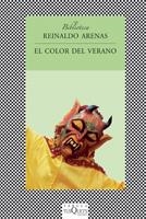 COLOR DEL VERANO, EL | 9788483832134 | ARENAS, REINALDO | Llibreria La Gralla | Librería online de Granollers