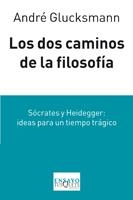 DOS CAMINOS DE LA FILOSOFIA, LOS | 9788483832332 | GLUCKSMANN, ANDRE | Llibreria La Gralla | Librería online de Granollers