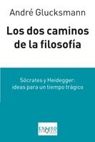 DOS CAMINOS DE LA FILOSOFIA, LOS | 9788483832332 | GLUCKSMANN, ANDRE | Llibreria La Gralla | Llibreria online de Granollers